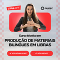 Curso Técnico em Produção de Materiais Bilíngue em Libras EaD